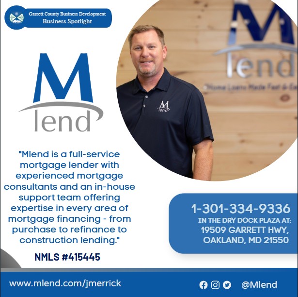 Todays Business Spotlight 💰is on M-Lend!
Visit them at www.mlend.com/jmerrick or Jerry Merrick, EVP - President of Mortgage Lending - NMLS #415445 
Follow us to see more daily Garrett County Business Spotlights!
If you are interested in having your business featured contact Connor Norman at cnorman@garrettcountymd.gov. #businessdevelopment #garrettcountymd 