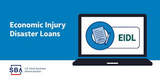 U.S. Small Business Administration (SBA) Economic Injury Disaster Loans (EIDL)