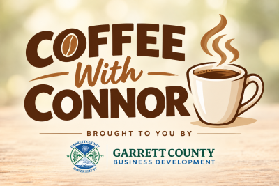 Promotional graphic for “Coffee With Connor,” featuring bold brown lettering, a steaming cup of coffee, and a warm coffee-themed background. The graphic identifies Garrett County Business Development and includes the Garrett County Government seal.